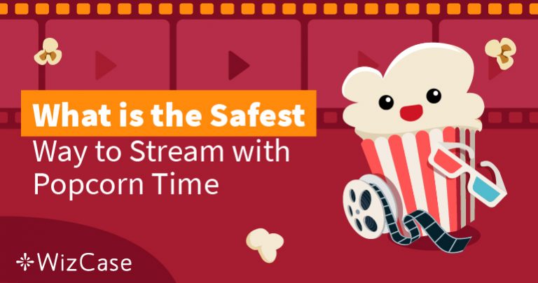 עדיין בטוח להשתמש ב-Popcorn Time ב-2026?